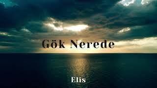 Gök Nerede - Elis Cover