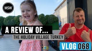 Review of the Tui Holiday Village Turkey 2019 what I really thought