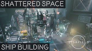 SHATTERED SPACE DLC Release Date & Ship Building UPDATES - STARFIELD NEWS