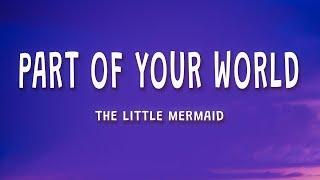 The Little Mermaid - Part of Your World - Halle Bailey Lyrics