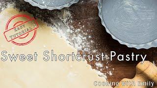 Sweet Shortcrust Pastry  Easy Dessert Pastry Recipe