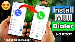 How To Install MiUi Dialer ? Install MiUi Dialer in Any Xiaomi Phones  MiUi Dialer in Redmi 