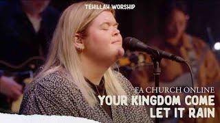Your Kingdom Come Let it Rain Live - Tehillah Worship