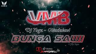 Bunga Sawi Remix - Vikadakavi  Dj Yogz Mixstation Crew  TikTok Trending  Vdj JS Marshell