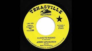 Jerry Upchurch - I Love To Rodeo