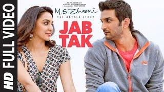 JAB TAK Full Video  M.S. DHONI -THE UNTOLD STORY  Armaan Malik Amaal Mallik Sushant Singh Rajput