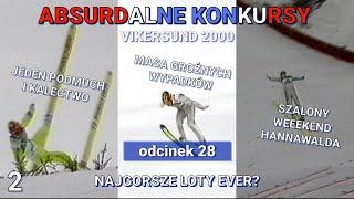 NAJGORSZE LOTY W HISTORII? - Vikersund 2000 - Absurdalne Konkursy #28