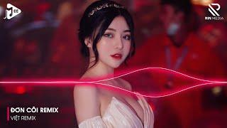 Đơn Côi Remix - Người Mang Cho Em Tổn Thương Remix - Khi Yêu Nào Đau Ai Muốn Remix Hot TikTok