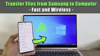 All Samsung Galaxy Phones How To Wirelessly Transfer Files Photos Videos to Windows 11 or 10 PC