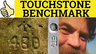  Touchstone and Benchmark - Touchstone Meaning - Benchmark Examples - Touchstone Definition