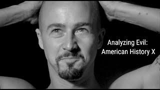 Analyzing Evil American History X