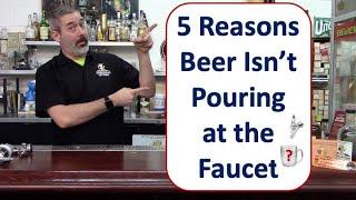 Draft Beer Not Pouring? 5 Reasons Why and How to Fix the Problem?
