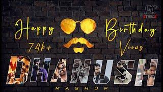 Dhanush Birthday Special Mashup 2020  Tribute to Dhanush  Dhanush whatsapp status  FC Studios