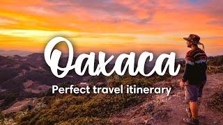 OAXACA MEXICO  The Perfect Oaxaca Travel Itinerary Coast to the Mountains in 2-3 weeks