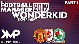 A real FM2019 Experiment - The Wonderkids Experiment - Football Manager 2019 FM19
