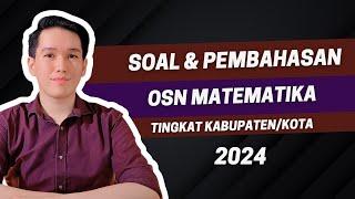 PEMBAHASAN SOAL OSN KSN MATEMATIKA SMA 2024 TINGKAT KABUPATENKOTA OSK  PART 1 KEMAMPUAN DASAR