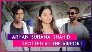 Shahid Kapoor Suhana Khan Aryan Khan Karisma Kapoor Arjun Kapoor Seen At The Airport