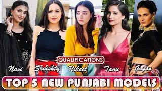 Top 5 New Punjabi Female Models  Ep. 15  Qualification and Career @DesiPanjabiSwagg