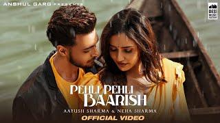 PEHLI PEHLI BAARISH - Aayush Sharma & Neha Sharma  Yasser Desai & Himani  Rajat Nagpal  Rana  AG