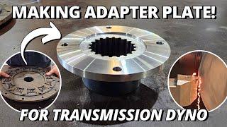 Making an Adapter Plate for Transmission Dyno  Machining & Milling