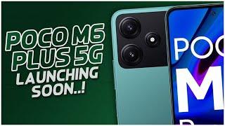 POCO M6 Plus 5G - India Launch Confirm..  - Everything About it..  HINDI