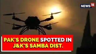 Pakistan Drone Found At The Samba Border  Search Operations Underway By Security   English News