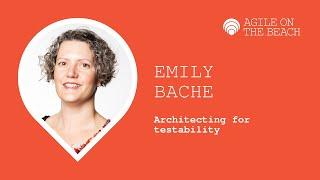 Architecting for Testability - Emily Bache