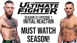 The Ultimate Fighter Season 31 Episode 1 Initial Reaction and Review - TUF 31 McGregor vs. Chandler