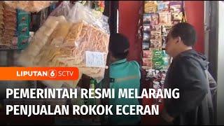 Aturan Larangan Jual Rokok Eceran Oleh Pemerintah Tuai Pro Kontra  Liputan 6