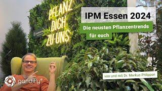 IPM Essen 2024 Für euch entdeckt Die Pflanzentrends 2024 mit spannenden Interviews und Insights