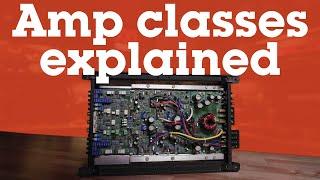 Whats the difference between amplifier classes?  Crutchfield