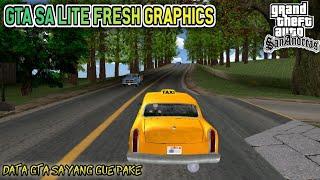 GTA SA LITE FRESH GRAPHICS  GTA SA YANG GUE PAKE 