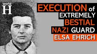 EXECUTION of Elsa Ehrich - Sadistic NAZI Guard at Ravensbrück & Majdanek Concentration Camps