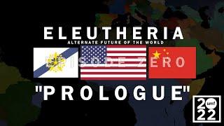 Eleutheria Alternate Future of the World - Episode Zero