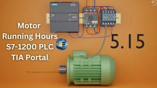 Monitor Motor Running Hours with S71200 PLC using TIA Portal Ladder Logic