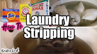 LAUNDRY STRIPPING  HOW TO STRIP LAUNDRY AND WHY