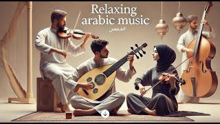 Relaxing Arabic Music with Oud and Violin  Soothing Beats for Relaxation and Meditation