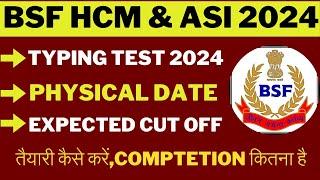 BSF HCM & ASI PHYSICAL DATE 2024BSF HCM TYPING TEST 2024BSF HCM & ASI CUT OFF 2024BSF EXAM DATE