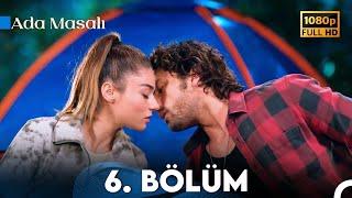 Ada Masalı 6. Bölüm HD