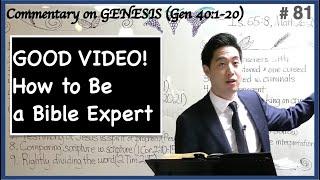 GOOD VIDEO How to Be a Bible Expert Genesis 401-20  Dr. Gene Kim