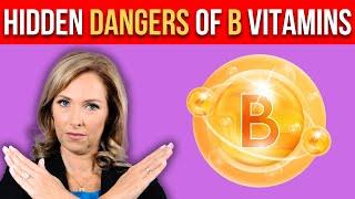 Hidden DANGERS of B VITAMINS  Dr. Janine