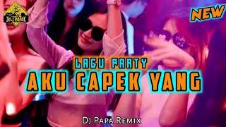 AKU CAPEK YANG X DROP ENAK _ DJ PAPA REMIX‼️‼️