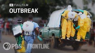 How the World’s Deadliest Ebola Outbreak Unfolded full documentary  FRONTLINE