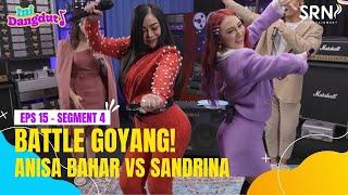 Ini Dangdut Season 01Ⅰ Episode 15 - Anisa Bahar & Sandrina Segment 4 #IniDangdut