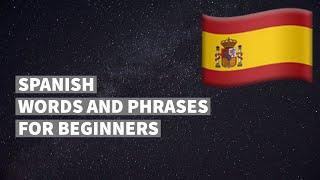 Spanish words and phrases for absolute beginners. Learn Spanish language easily. 16 topics.