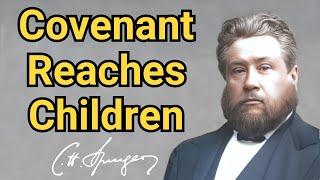 Covenant Reaches Children  Charles Spurgeon  Updated  Devotional  Faiths Checkbook