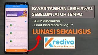 Bayar lunasi tagihan Kredivo lebih awal  Bayar sebelum jatuh tempo