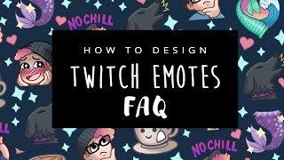 How To Design Twitch Emotes - Frequently Asked Questions CC