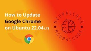 How to Update Google Chrome on Ubuntu 22.04 LTS