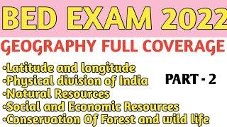 BED EXAM 2022GEOGRAPHY FULL COVERAGEGEOGRAPHY FOR BED EXAM